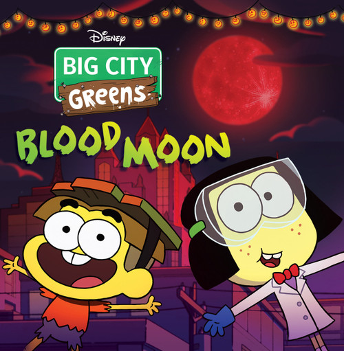 Big City Greens: Blood Moon by Disney Books, 9781368070638