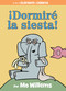 ¡Dormiré la siesta! (Spanish Edition) by Mo Willems, 9781368071635