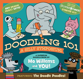Doodling 101: A Silly Symposium by Mo Willems, 9781368075015
