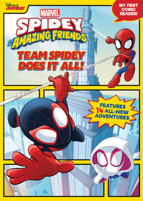 Spidey and His Amazing Friends: Team Spidey Does It All! (My First Comic Reader!) by Disney Books, 9781368076074