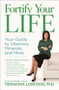 Fortify Your Life (Your Guide to Vitamins, Minerals, and More) by Tieraona Low Dog, M.D., 9781426216688