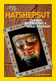 World History Biographies: Hatshepsut (The Girl Who Became a Great Pharaoh) - 9781426301339 by Ellen Galford, 9781426301339