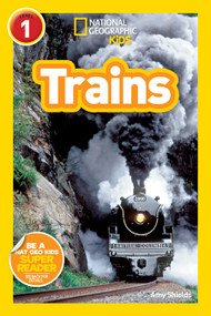 Trains (National Geographic Kids Readers, Level 1) by Amy Shields, National Geographic Kids, 9781426307775