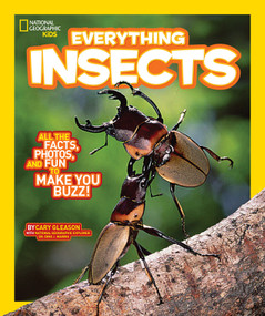 National Geographic Kids Everything Insects (All the Facts, Photos, and Fun to Make You Buzz) - 9781426318924 by Carrie Gleason, National Geographic Kids, 9781426318924