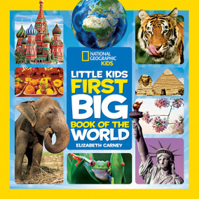 National Geographic Little Kids First Big Book of the World - 9781426320507 by Elizabeth Carney, National Geographic Kids, 9781426320507
