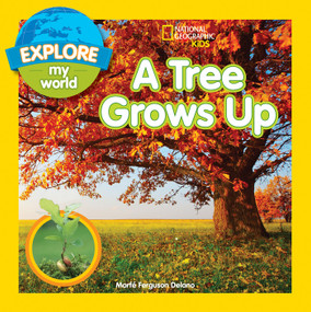 Explore My World: A Tree Grows Up by Marfe Ferguson Delano, 9781426324291