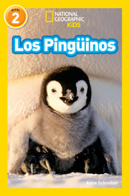 National Geographic Readers: Los Pingüinos (Penguins)-Spanish Edition by Anne Schreiber, 9781426324901