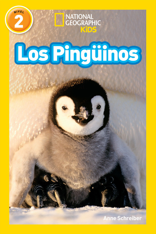 National Geographic Readers: Los Pingüinos (Penguins)-Spanish Edition by Anne Schreiber, 9781426324901