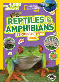 National Geographic Kids Reptiles and Amphibians Sticker Activity Book (Over 1,000 Stickers!) by National Geographic Kids, 9781426327773