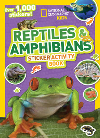 National Geographic Kids Reptiles and Amphibians Sticker Activity Book (Over 1,000 Stickers!) by National Geographic Kids, 9781426327773