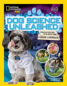 Dog Science Unleashed (Fun Activities to do with your Canine Companion) - 9781426331534 by Jodi Wheeler-Toppen