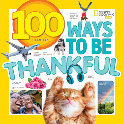 100 Ways to Be Thankful by Lisa M. Gerry, 9781426332753