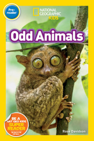 Odd Animals (National Geographic Kids Readers, Pre-Reader) by Rose Davidson, National Geographic Kids, 9781426333408
