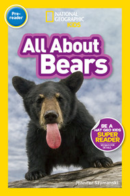 All About Bears (National Geographic Kids Readers, Pre-Reader) by National Geographic Kids, 9781426334849