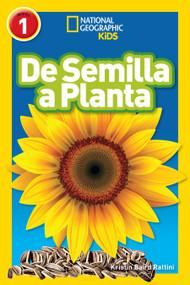 National Geographic Readers: De Semilla a Planta (L1) (Spanish Edition) by Kristin Baird Rattini, 9781426337291
