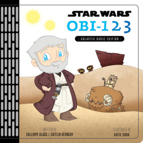 Star Wars: OBI123 (A Book of Numbers) by Calliope Glass, 9781484768129