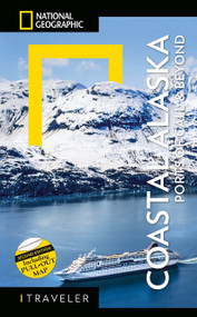 National Geographic Traveler: Coastal Alaska 2nd Edition (Ports of Call and Beyond) by Bob Devine, 9788854418011