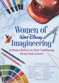 Women of Walt Disney Imagineering (12 Women Reflect on their Trailblazing Theme Park Careers) by Ginger Zee, 9781368021951