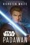 Star Wars: Padawan by Kiersten White, 9781368023498