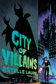 City of Villains-City of Villains, Book 1 - 9781368050326 by Estelle Laure