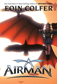 Airman by Eoin Colfer, 9781368068666