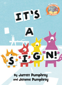 It's a Sign!-Elephant & Piggie Like Reading! by Jarrett Pumphrey, 9781368075848