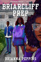 Briarcliff Prep by Brianna Peppins, 9781368078375