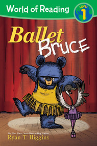 World of Reading: Mother Bruce: Ballet Bruce (Level 1) - 9781368080989 by Ryan T. Higgins