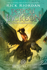 Percy Jackson and the Olympians, Book Three: The Titan's Curse by Rick Riordan, 9781423101482