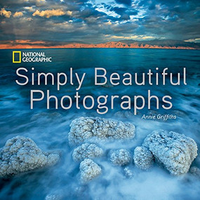 National Geographic Simply Beautiful Photographs by Annie Griffiths, 9781426217265