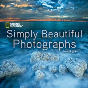 National Geographic Simply Beautiful Photographs by Annie Griffiths, 9781426217265