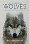 Wisdom of Wolves, The (Lessons From the Sawtooth Pack) by Jim Dutcher, 9781426218866