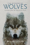 Wisdom of Wolves, The (Lessons From the Sawtooth Pack) by Jim Dutcher, 9781426218866
