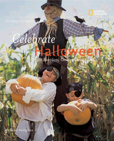 Holidays Around the World: Celebrate Halloween (With Pumpkins, Costumes, and Candy) by Deborah Heiligman, 9781426304774