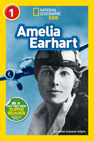 Amelia Earhart (National Geographic Kids Readers, Level 1) - 9781426313516 by Caroline Crosson Gilpin, National Geographic Kids