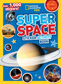 National Geographic Kids Super Space Sticker Activity Book (Over 1,000 Stickers!) by National Geographic Kids, 9781426315565