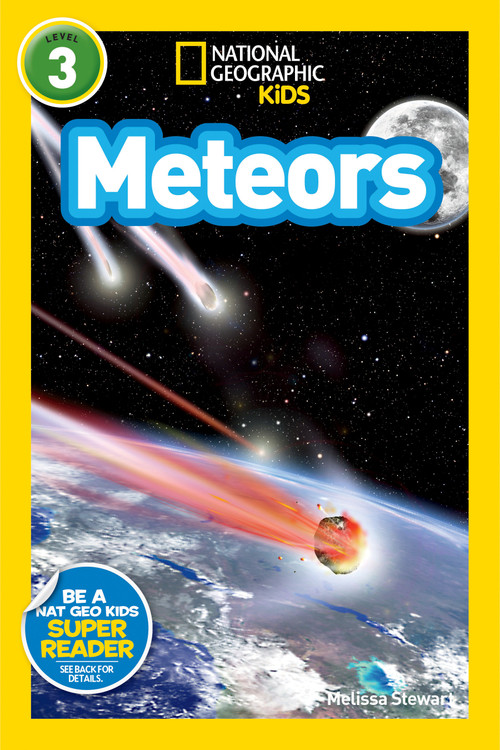 Meteors (National Geographic Kids Readers, Level 3) by Melissa Stewart, National Geographic Kids, 9781426319433