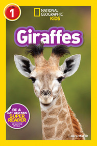 Giraffes (National Geographic Kids Readers, Level 1) by Laura Marsh, National Geographic Kids, 9781426324482