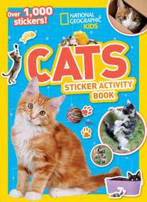 National Geographic Kids Cats Sticker Activity Book (Over 1,000 Stickers!) by National Geographic Kids, 9781426328008