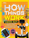 How Things Work: Inside Out (Discover Secrets and Science Behind Trick Candles, 3D Printers, Penguin Propulsions, and Everything in Between) by T.J. Resler, 9781426328787