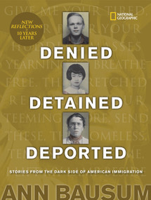 Denied, Detained, Deported (Updated) (Stories from the Dark Side of American Immigration) - 9781426336591 by Ann Bausum, 9781426336591