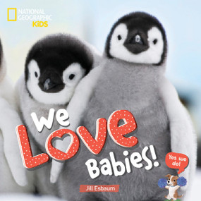 We Love Babies! by Jill Esbaum, 9781426337482