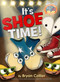 It's Shoe Time! by Mo Willems, 9781484726471