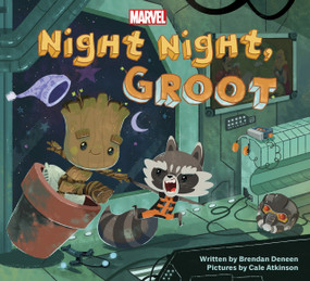 Night Night, Groot by Brendan Deneen, 9781484787656