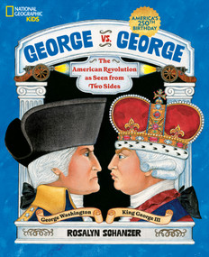 George vs. George (The American Revolution as Seen from Two Sides) - 9780792273493 by Rosalyn Schanzer, Rosalyn Schanzer