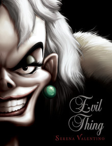 Evil Thing (A Tale of That De Vil Woman) by Serena Valentino, 9781368009034