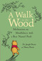 A  Walk in the Wood (Meditations on Mindfulness with a Bear Named Pooh) by Joseph Parent, Nancy Parent, 9781368026963
