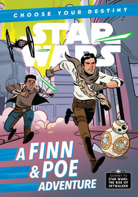 Journey to Star Wars: The Rise of Skywalker: A Finn & Poe Adventure by Cavan Scott, 9781368043380