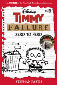 Timmy Failure: Zero to Hero-Timmy Failure Prequel by Stephan Pastis, 9781368065115