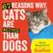 67 Reasons Why Cats Are Better Than Dogs by Jack Shepherd, 9781426213861